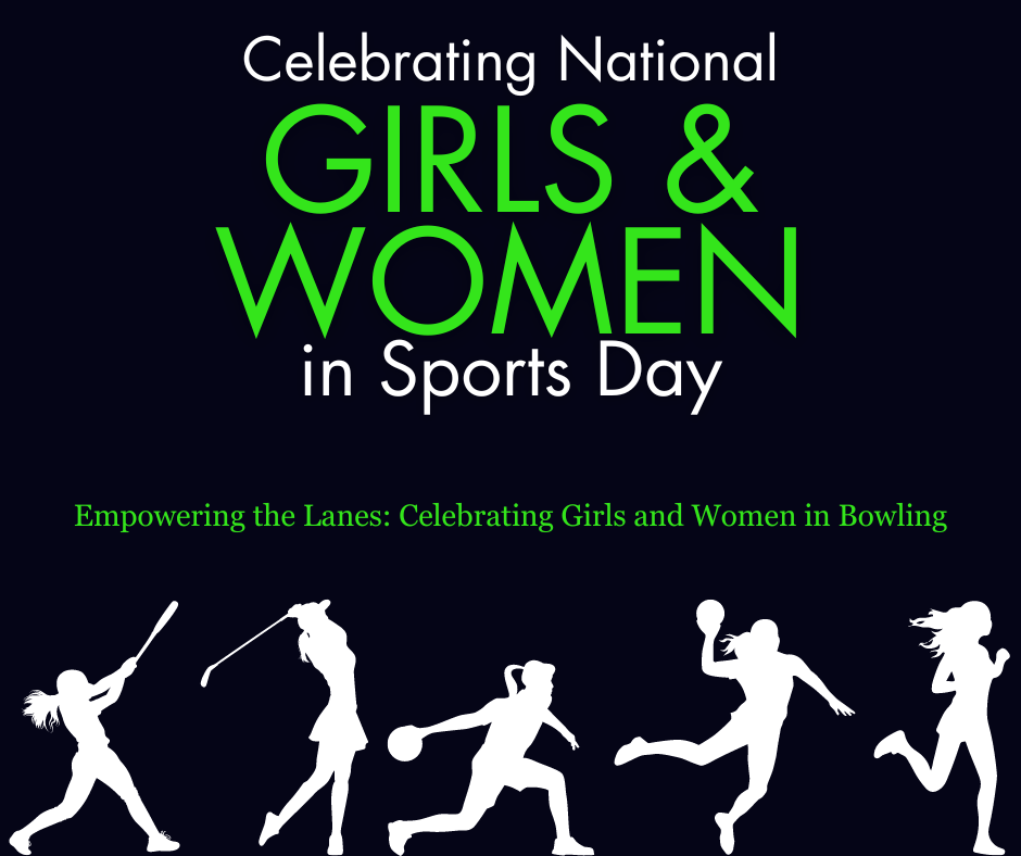 Empowering the Lanes: Celebrating Girls and Women in Bowling