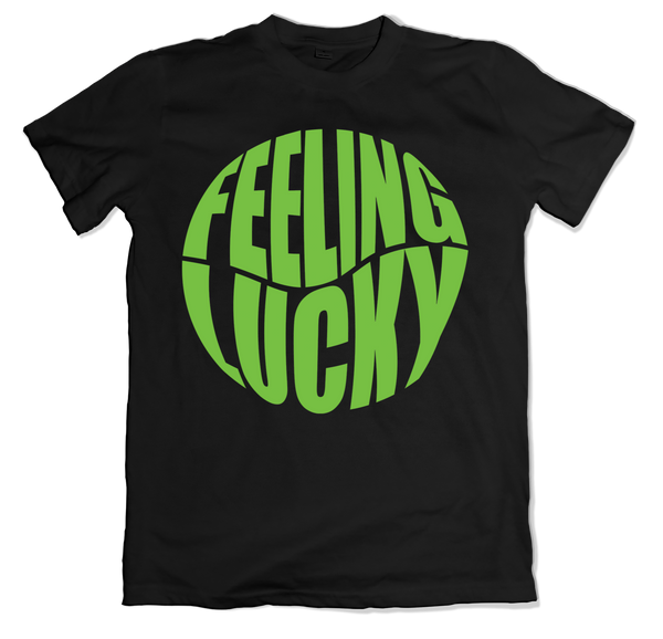 Feeling Lucky T-Shirt