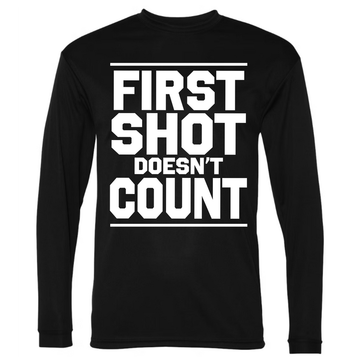First Shot Doesn't Count Performance Long Sleeve Shirt