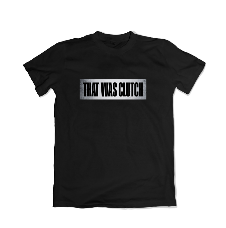 That Was Clutch T-Shirt