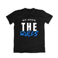 We Know the Rules T-Shirt