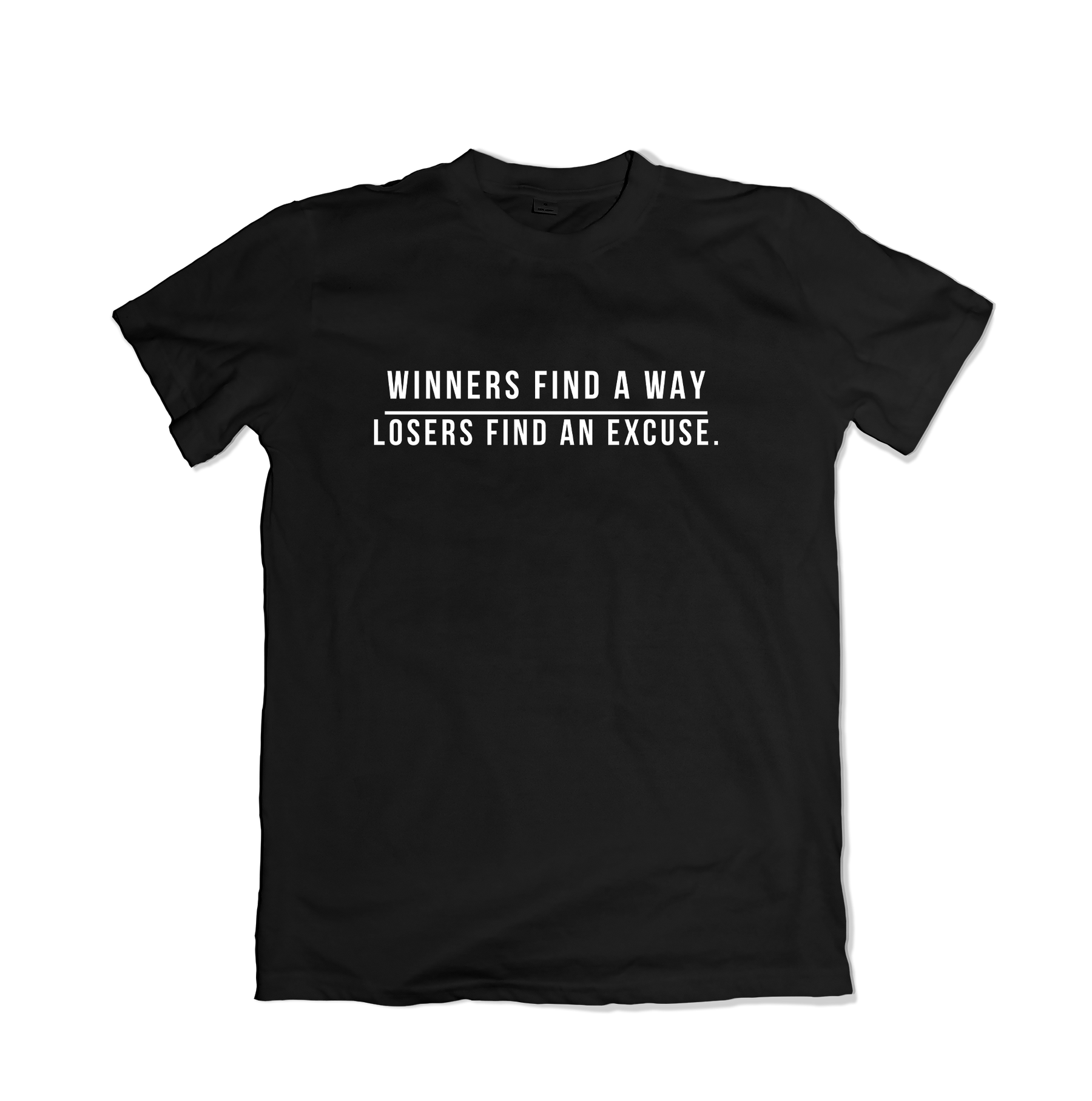 Winners Find a Way Losers Find an Excuse T-Shirt – Creating the Difference