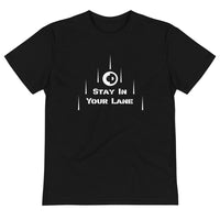 Stay in Your Lane T-Shirt